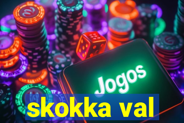 skokka val