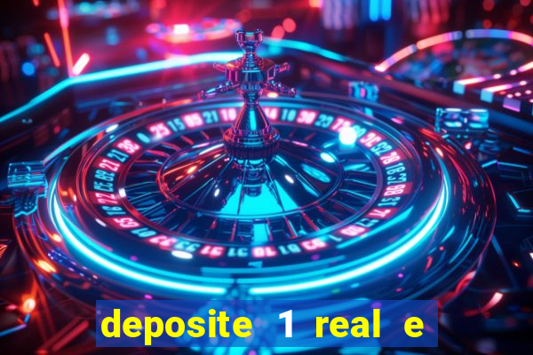 deposite 1 real e ganhe 10