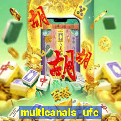 multicanais ufc fight pass