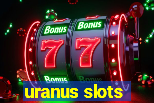 uranus slots