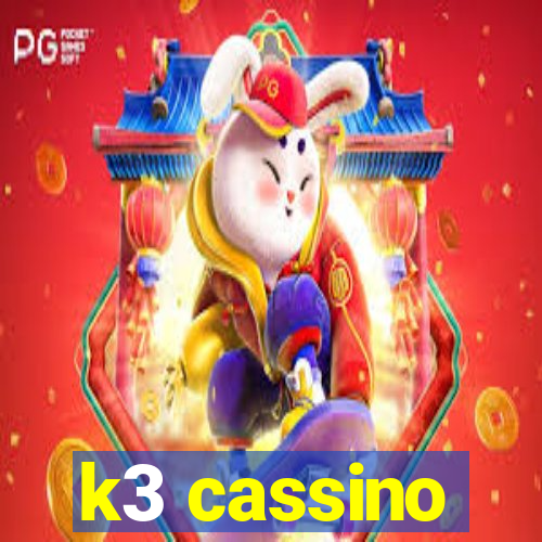 k3 cassino