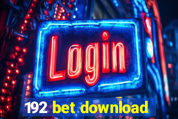 192 bet download