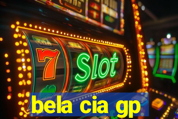 bela cia gp