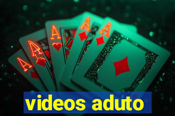 videos aduto