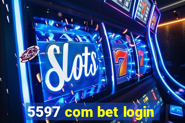 5597 com bet login