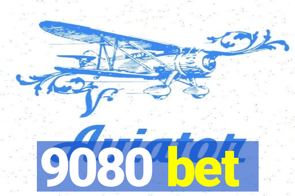 9080 bet