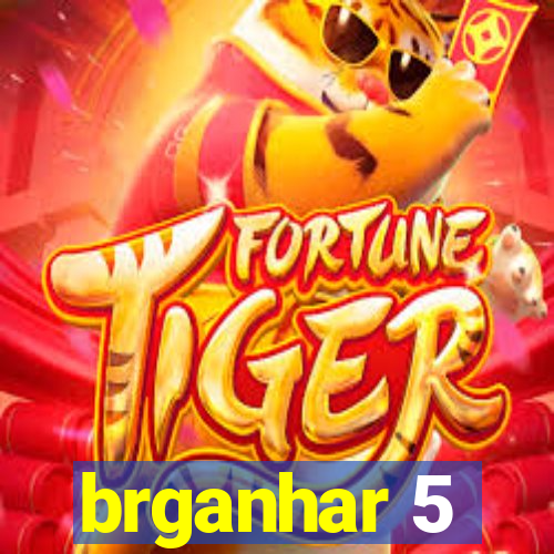 brganhar 5