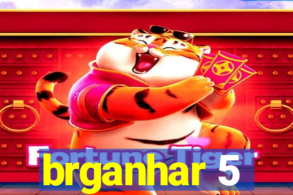 brganhar 5