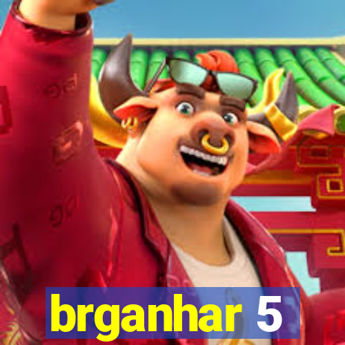 brganhar 5