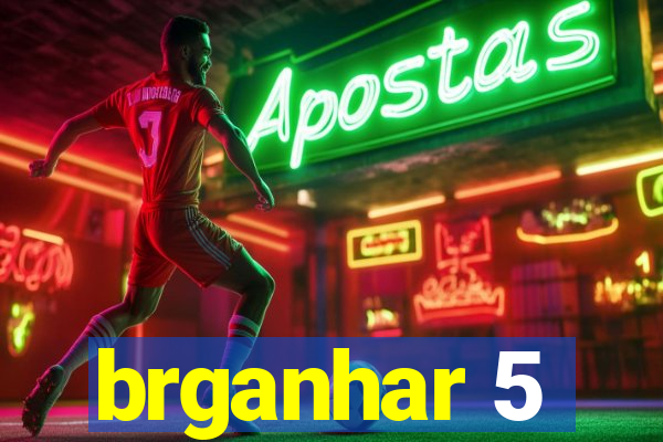 brganhar 5