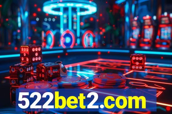 522bet2.com