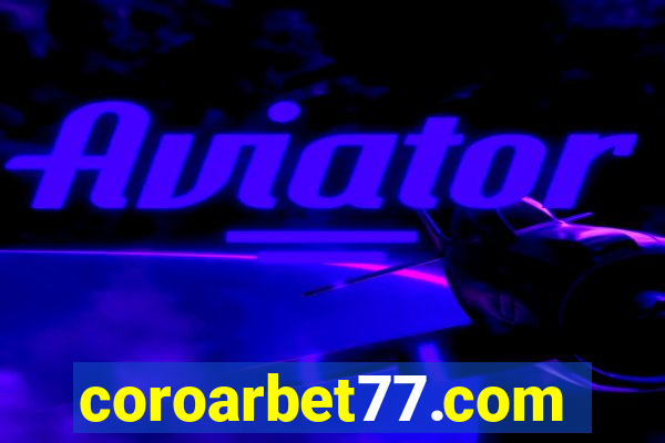 coroarbet77.com