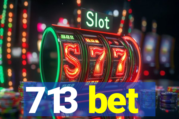 713 bet