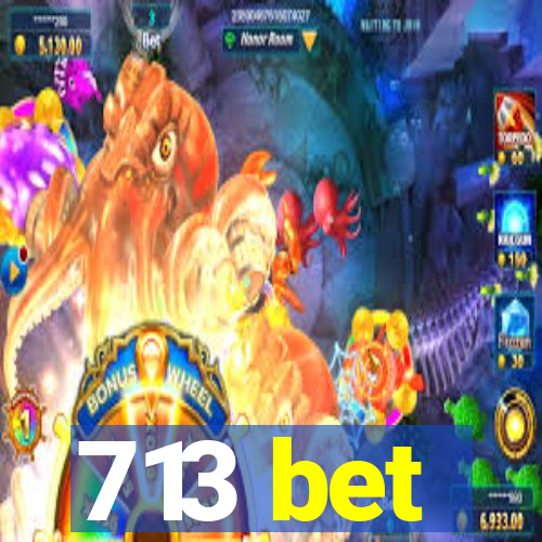 713 bet