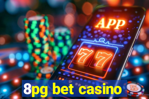 8pg bet casino