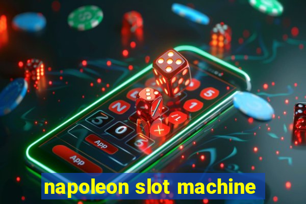 napoleon slot machine