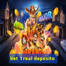 bet 1 real deposito