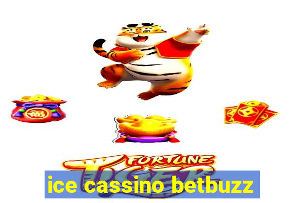 ice cassino betbuzz