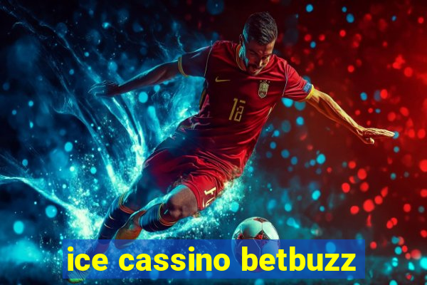 ice cassino betbuzz