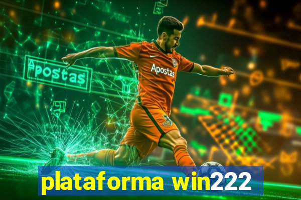 plataforma win222