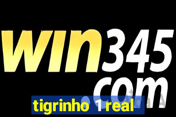 tigrinho 1 real