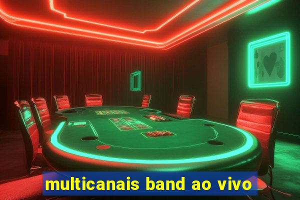 multicanais band ao vivo