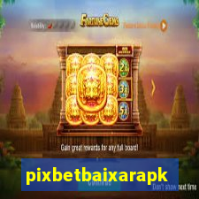 pixbetbaixarapk