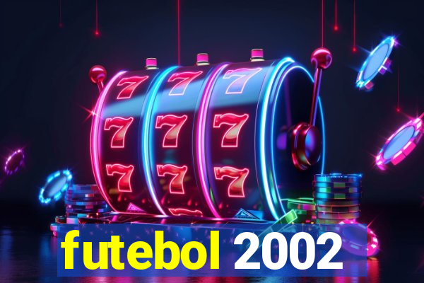 futebol 2002