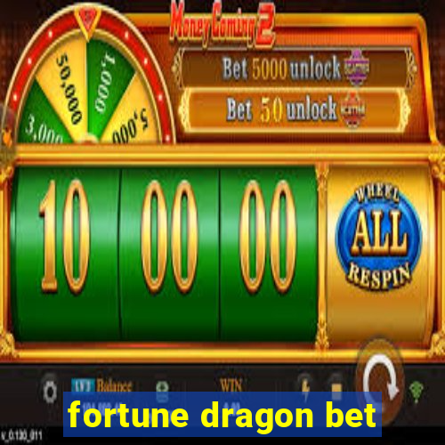 fortune dragon bet