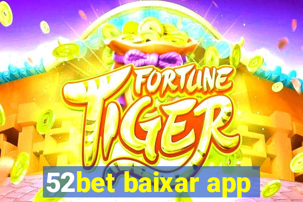 52bet baixar app