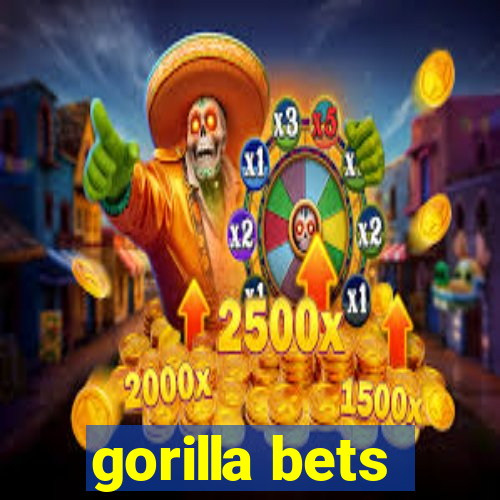 gorilla bets