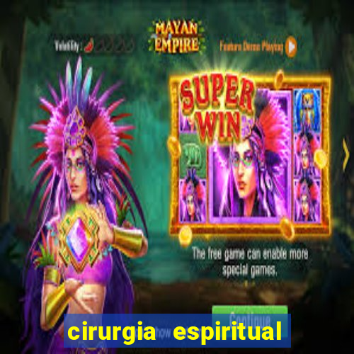 cirurgia espiritual marlon santos