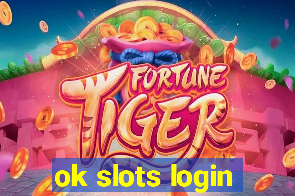 ok slots login