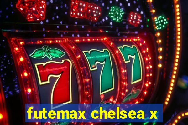 futemax chelsea x