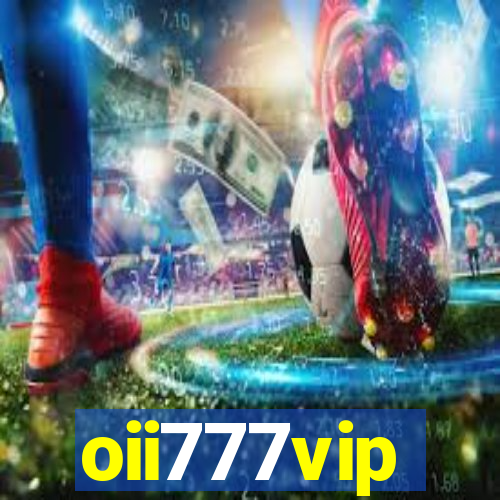 oii777vip