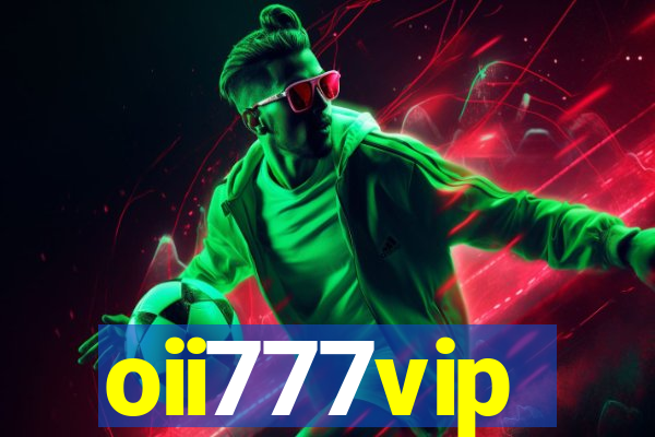 oii777vip