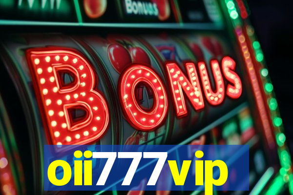 oii777vip