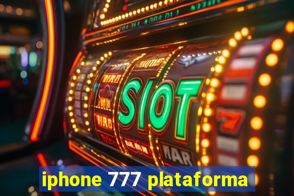 iphone 777 plataforma