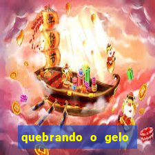 quebrando o gelo pdf livro