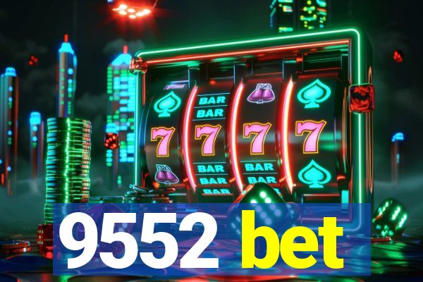 9552 bet