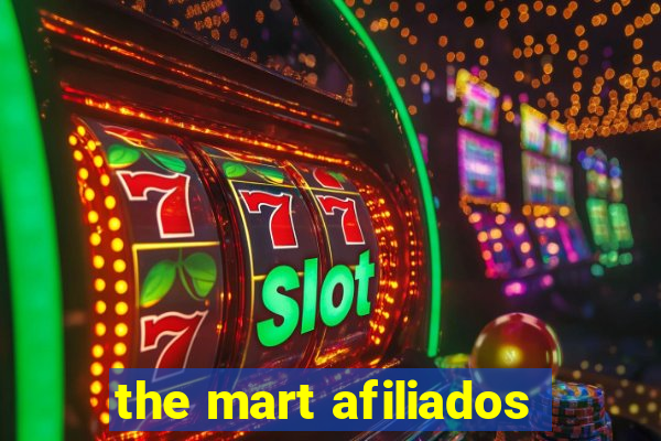 the mart afiliados