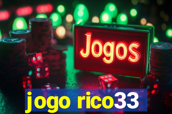 jogo rico33