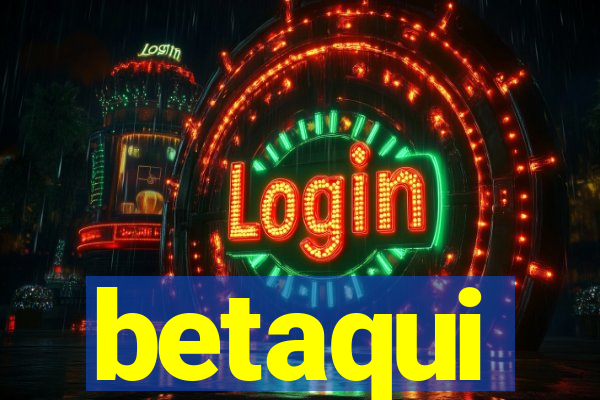 betaqui