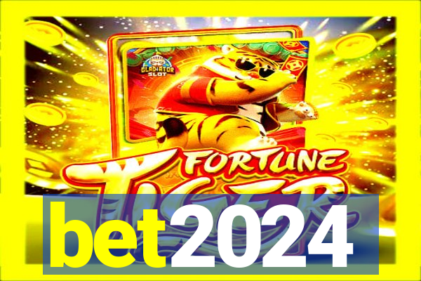 bet2024