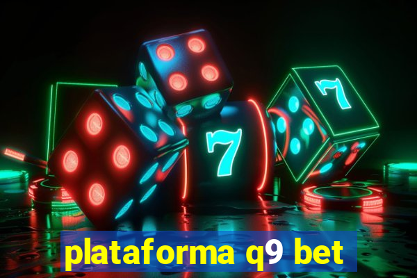 plataforma q9 bet