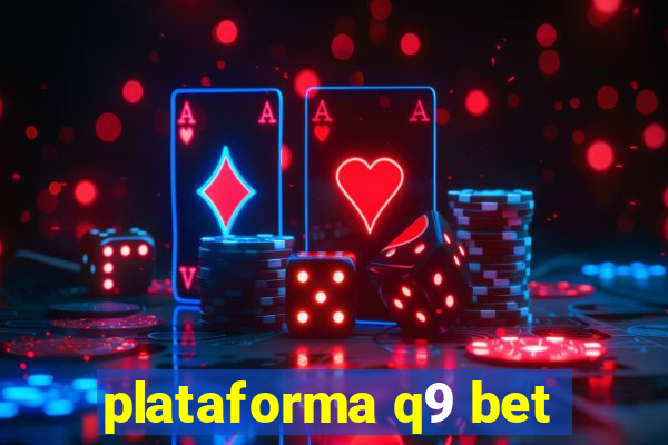 plataforma q9 bet