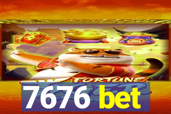 7676 bet