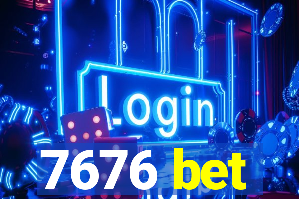 7676 bet