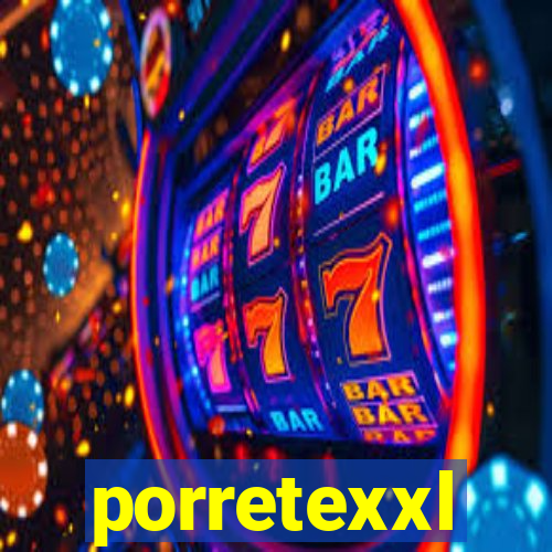 porretexxl