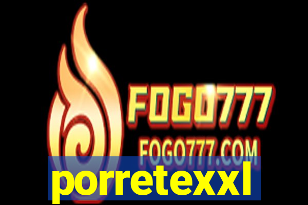 porretexxl